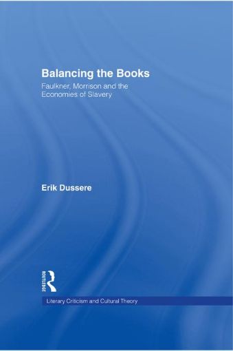 Picture of Balancing the Books: Faulkner, Morrison and the Economies of Slavery