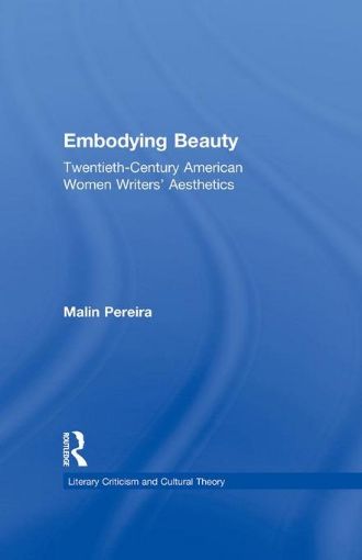 Picture of Embodying Beauty: Twentieth-Century American Women Writers' Aesthetics