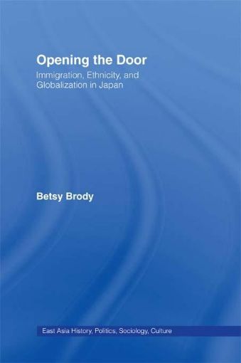 Picture of Opening the Doors: Immigration, Ethnicity, and Globalization in Japan