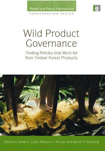 Picture of Wild Product Governance: Finding Policies that Work for Non-Timber Forest Products
