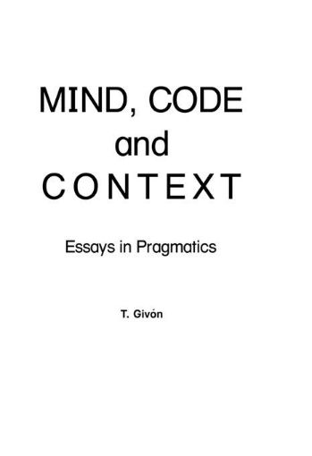Picture of Mind, Code and Context: Essays in Pragmatics