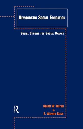 Picture of Democratic Social Education: Social Studies for Social Change