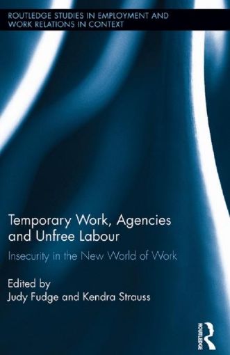 Picture of Temporary Work, Agencies, and Unfree Labor: Insecurity in the New World of Work