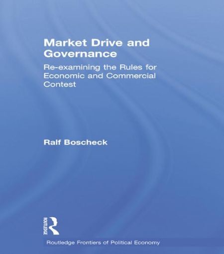 Picture of Market Drive and Governance: Re-examining the Rules for Economic and Commercial Contest