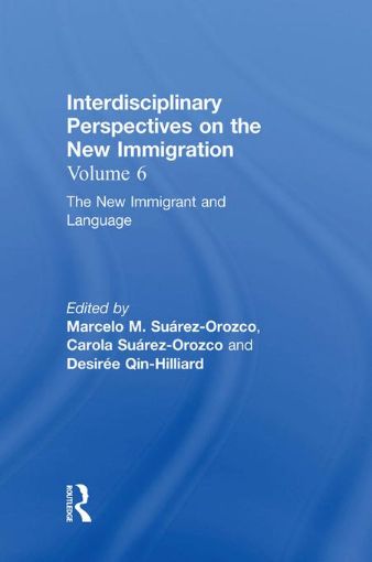 Picture of The New Immigrant and Language: Interdisciplinary Perspectives on the New Immigration