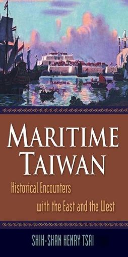 Picture of Maritime Taiwan: Historical Encounters with the East and the West: Historical Encounters with the East and the West