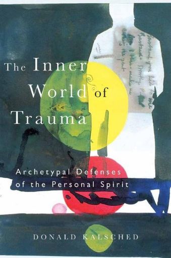 Picture of The Inner World of Trauma: Archetypal Defences of the Personal Spirit
