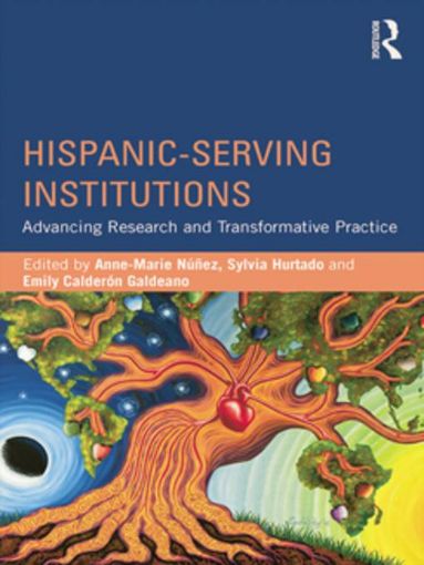 Picture of Hispanic-Serving Institutions: Advancing Research and Transformative Practice