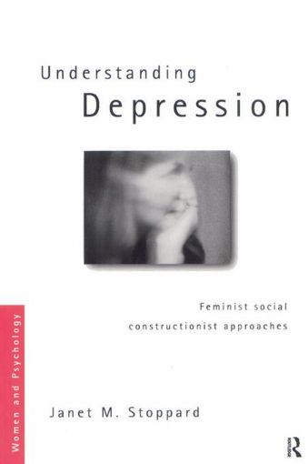 Picture of Understanding Depression: Feminist Social Constructionist Approaches