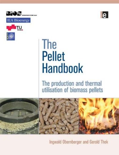 Picture of The Pellet Handbook: The Production and Thermal Utilization of Biomass Pellets