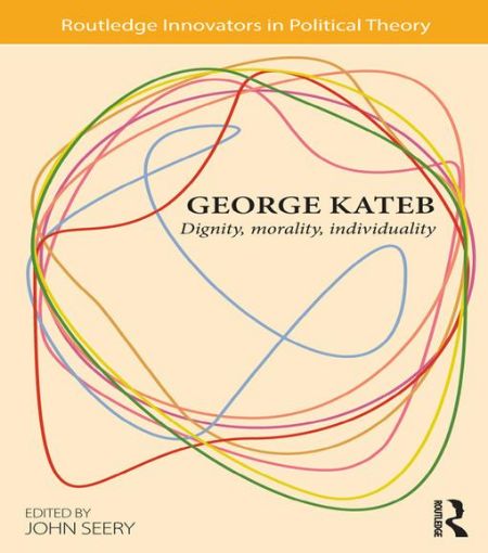 Picture of George Kateb: Dignity, Morality, Individuality