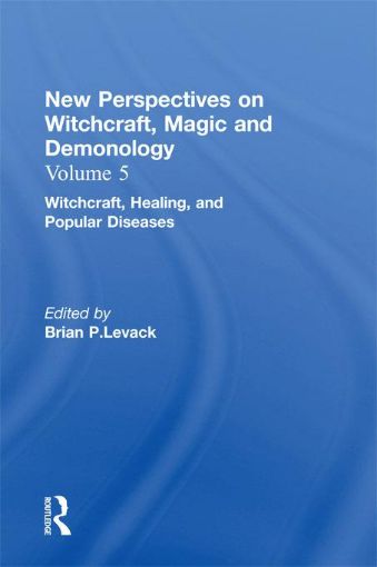 Picture of Witchcraft Healing and Popular Diseases: New Perspectives on Witchcraft, Magic, and Demonology