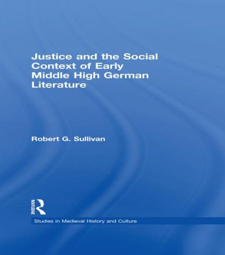 Picture of Justice and the Social Context of Early Middle High German Literature