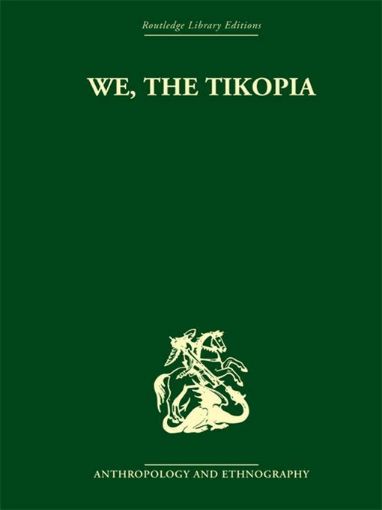 Picture of We the Tikopia: A Sociological Study of Kinship in Primitive Polynesia