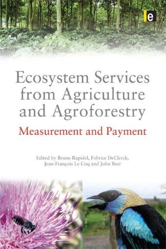 Picture of Ecosystem Services from Agriculture and Agroforestry: Measurement and Payment