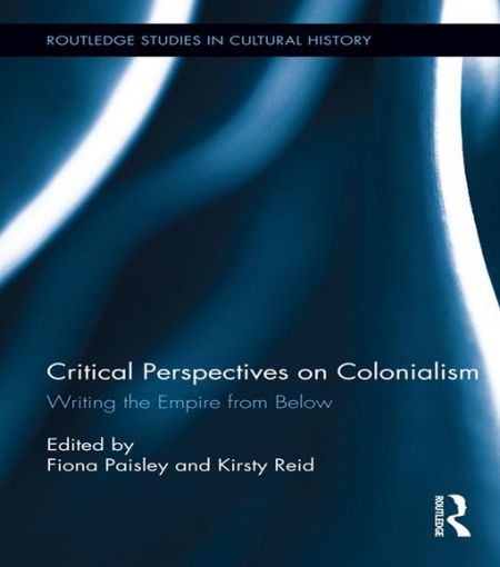 Picture of Critical Perspectives on Colonialism: Writing the Empire from Below