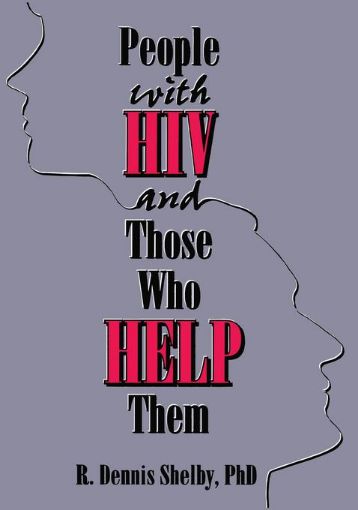 Picture of People With HIV and Those Who Help Them: Challenges, Integration, Intervention