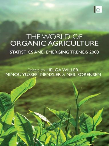 Picture of The World of Organic Agriculture: Statistics and Emerging Trends 2008
