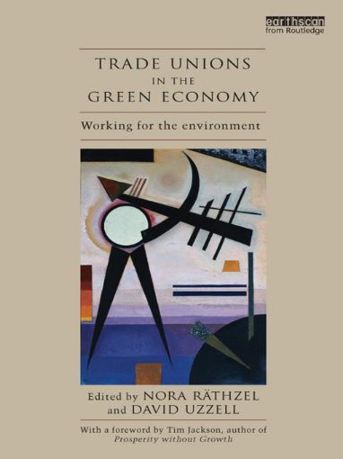 Picture of Trade Unions in the Green Economy: Working for the Environment