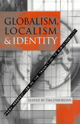 Picture of Globalism, Localism and Identity: New Perspectives on the Transition of Sustainability