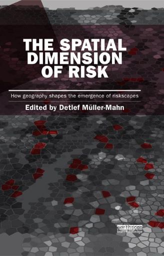 Picture of The Spatial Dimension of Risk: How Geography Shapes the Emergence of Riskscapes