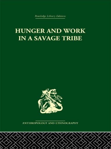 Picture of Hunger and Work in a Savage Tribe: A Functional Study of Nutrition Among the Southern Bantu