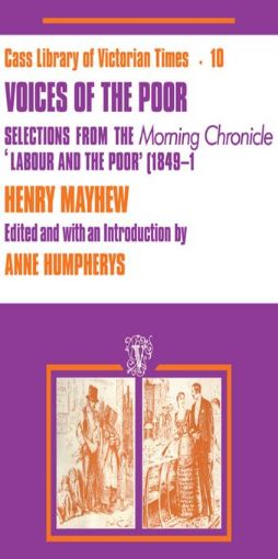 Picture of Voices of the Poor: Selections from the "Morning Chronicle" "Labour and the Poor"
