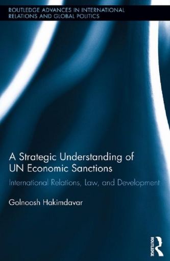 Picture of A Strategic Understanding of Un Economic Sanctions: International Relations, Law and Development: International Relations, Law and Development