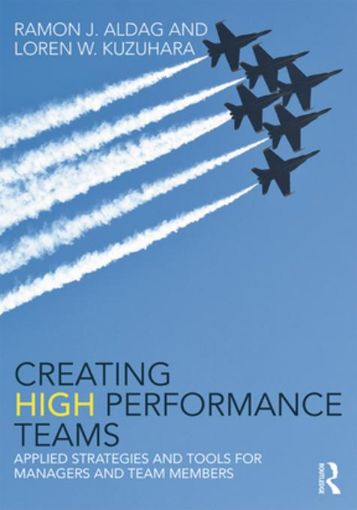 Picture of Creating High Performance Teams: Applied Strategies and Tools for Managers and Team Members