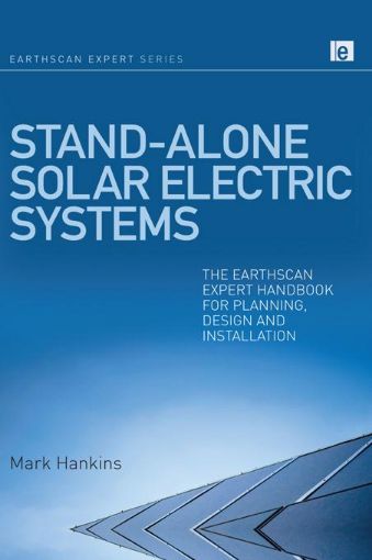 Picture of Stand-alone Solar Electric Systems: The Earthscan Expert Handbook for Planning, Design and Installation