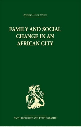 Picture of Family and Social Change in an African City: A Study of Rehousing in Lagos