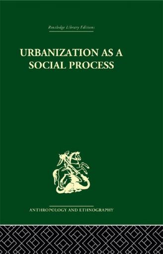 Picture of Urbanization as a Social Process: An Essay on Movement and Change in Contemporary Africa