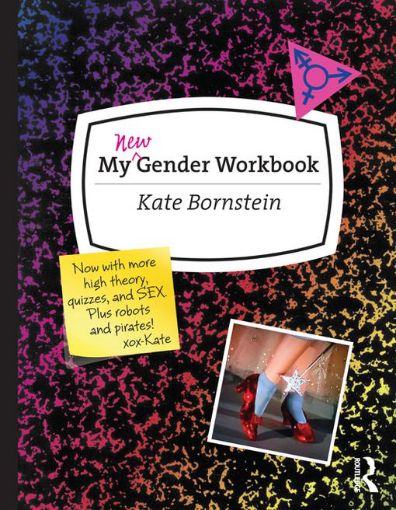 Picture of My Gender Workbook, Updated: A Step-By-Step Guide to Achieving World Peace Through Gender Anarchy and Sex Positivity