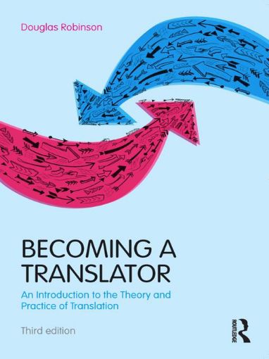 Picture of Becoming a Translator: An Introduction to the Theory and Practice of Translation