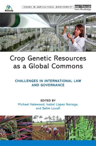 Picture of Crop Genetic Resources as a Global Commons: Challenges in International Law and Governance
