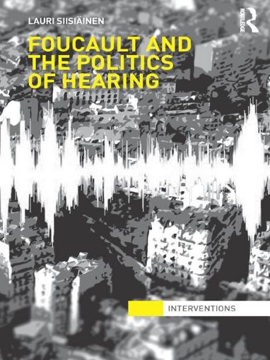 Picture of Foucault & the Politics of Hearing