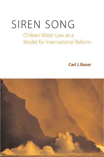 Picture of Siren Song: Chilean Water Law as a Model for International Reform