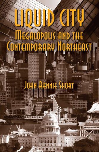 Picture of Liquid City: Megalopolis and the Contemporary Northeast