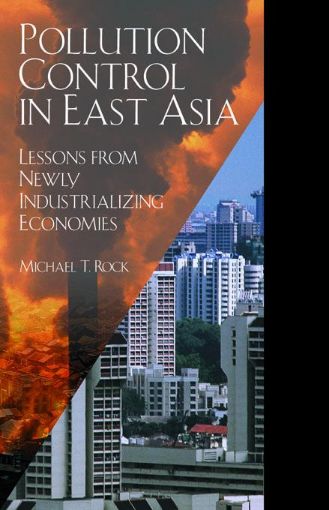 Picture of Pollution Control in East Asia: Lessons from Newly Industrializing Economies