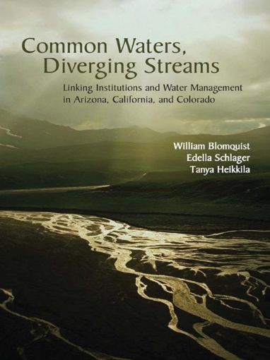 Picture of Common Waters, Diverging Streams: Linking Institutions and Water Management in Arizona, California, and Colorado