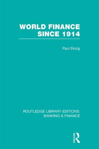 Picture of World Finance Since 1914 (Rle Banking & Finance)