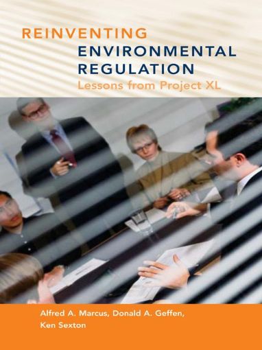 Picture of Reinventing Environmental Regulation: Lessons from Project XL
