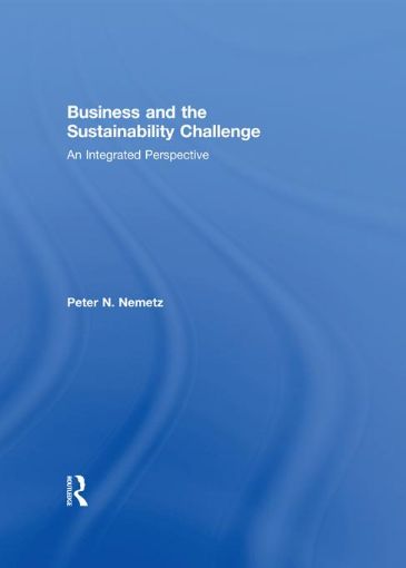 Picture of Business and the Sustainability Challenge: An Integrated Perspective