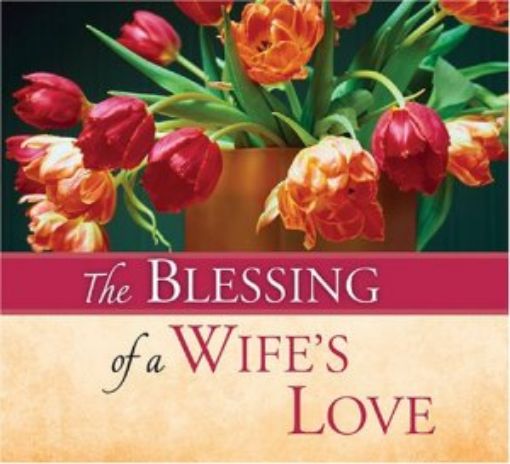 Picture of The Blessings Of A Wife's Love