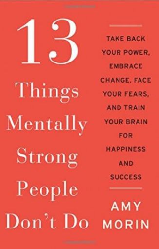 Picture of 13 Things Mentally Strong People People Don't Do