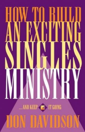 Picture of How To Build An Exciting Singles Ministry
