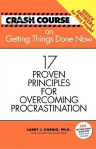 Picture of Getting Things Done Now: 17 Proven Principles For Overcoming Procrastination