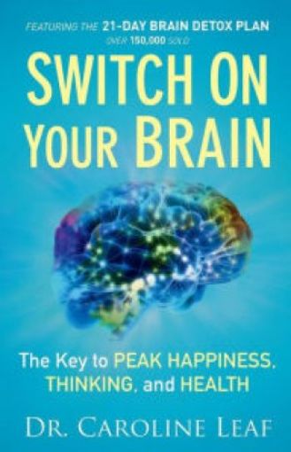 Picture of Switch On Your Brain: The Key To Peak Happiness, Thinking, And Health