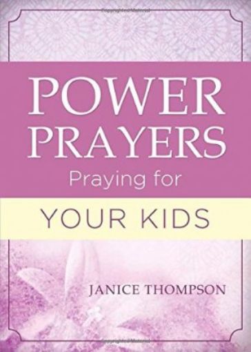 Picture of Power Prayers: Praying For Your Kids