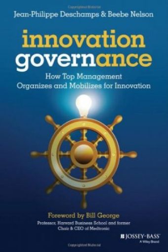 Picture of Innovation Governance: How Top Management Organizes And Mobilizes For Innovation